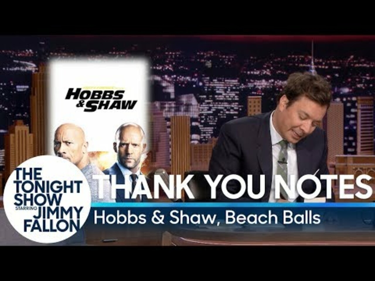 Thank You Notes: Hobbs & Shaw, Beach Balls